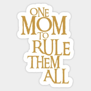 One Mom to Rule Them All - Fantasy Sticker